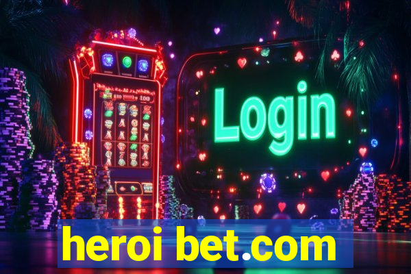 heroi bet.com